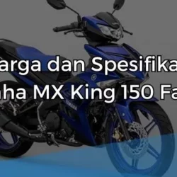 Harga dan Spesifikasi Yamaha MX King 150 Facelift