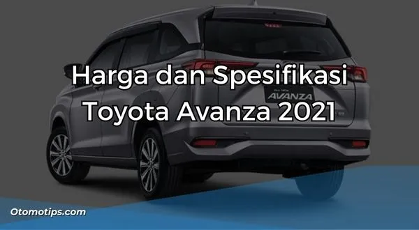 Spesifikasi Toyota Avanza 2021