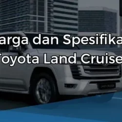 Harga dan Spesifikasi Toyota Land Cruiser