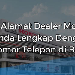 50 Alamat Dealer Mobil Honda Lengkap Dengan Nomor Telpon di Bali