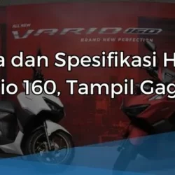Harga dan Spesifikasi Honda Vario 160, Tampil Gagah!