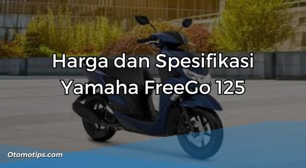 Spesifikasi Yamaha FreeGo 125