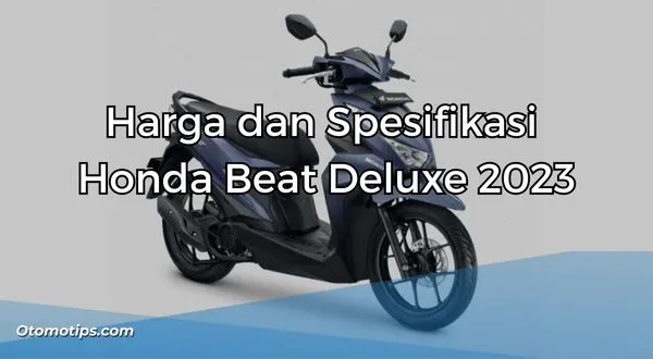 Spesifikasi Honda Beat Deluxe 2023